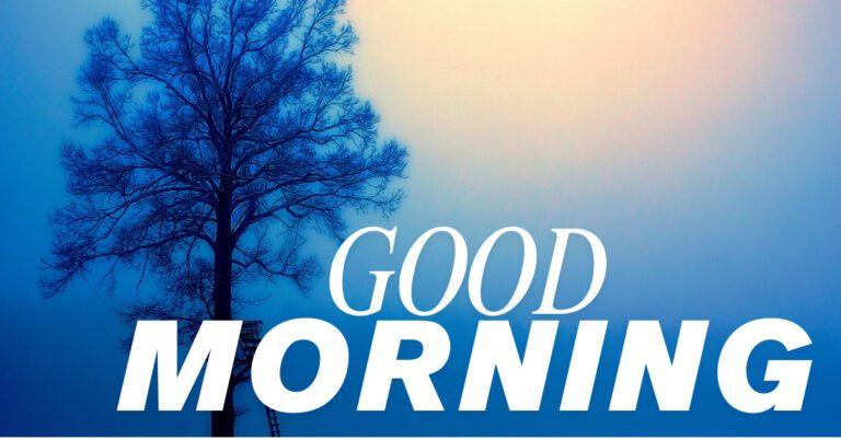 Best Good Morning Images for WhatsApp