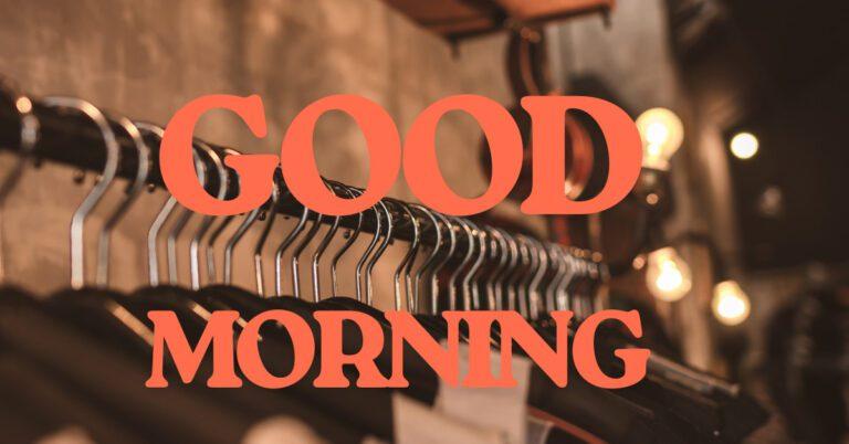 Good Morning Pics for Facebook & Instagram