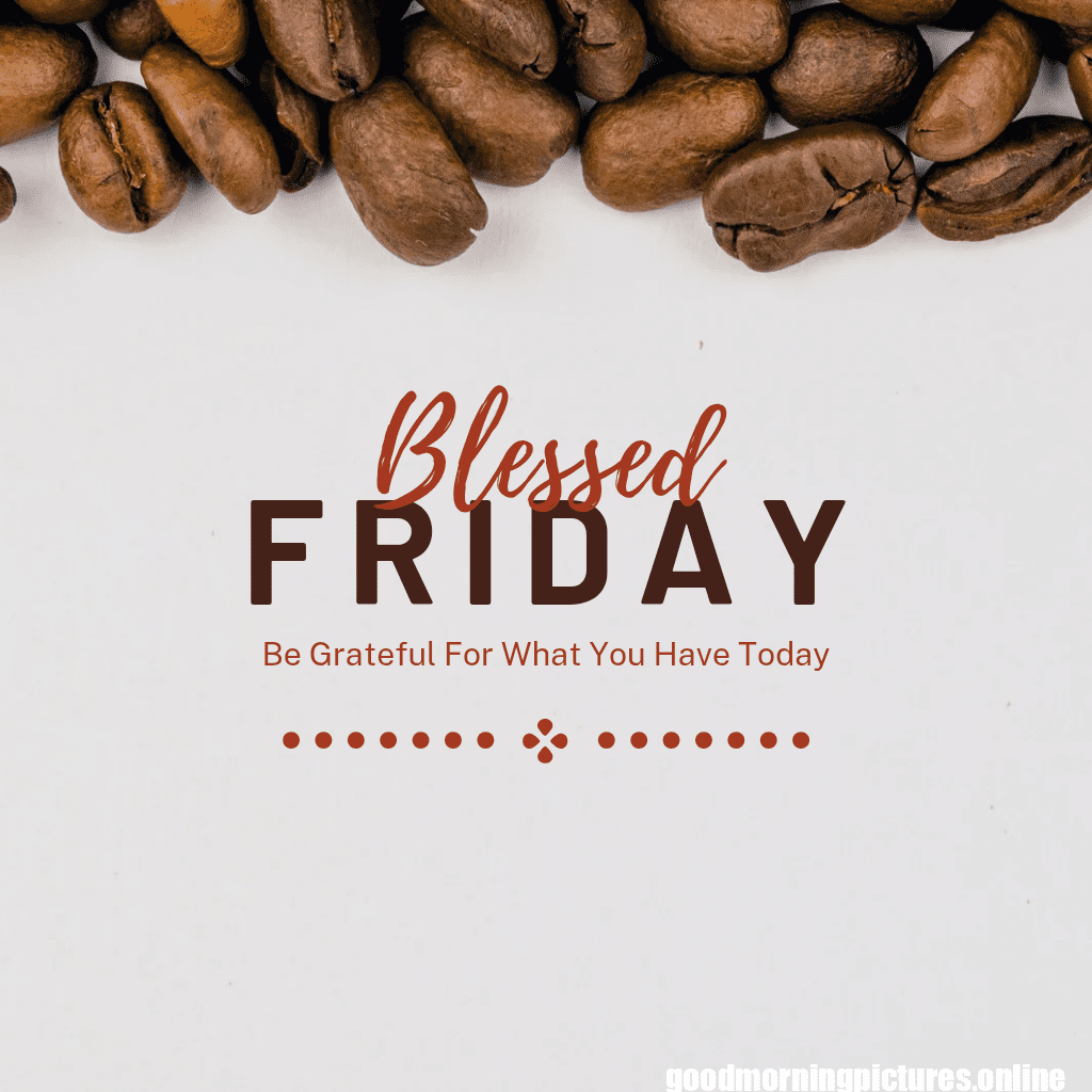 Good Morning Friday Pics