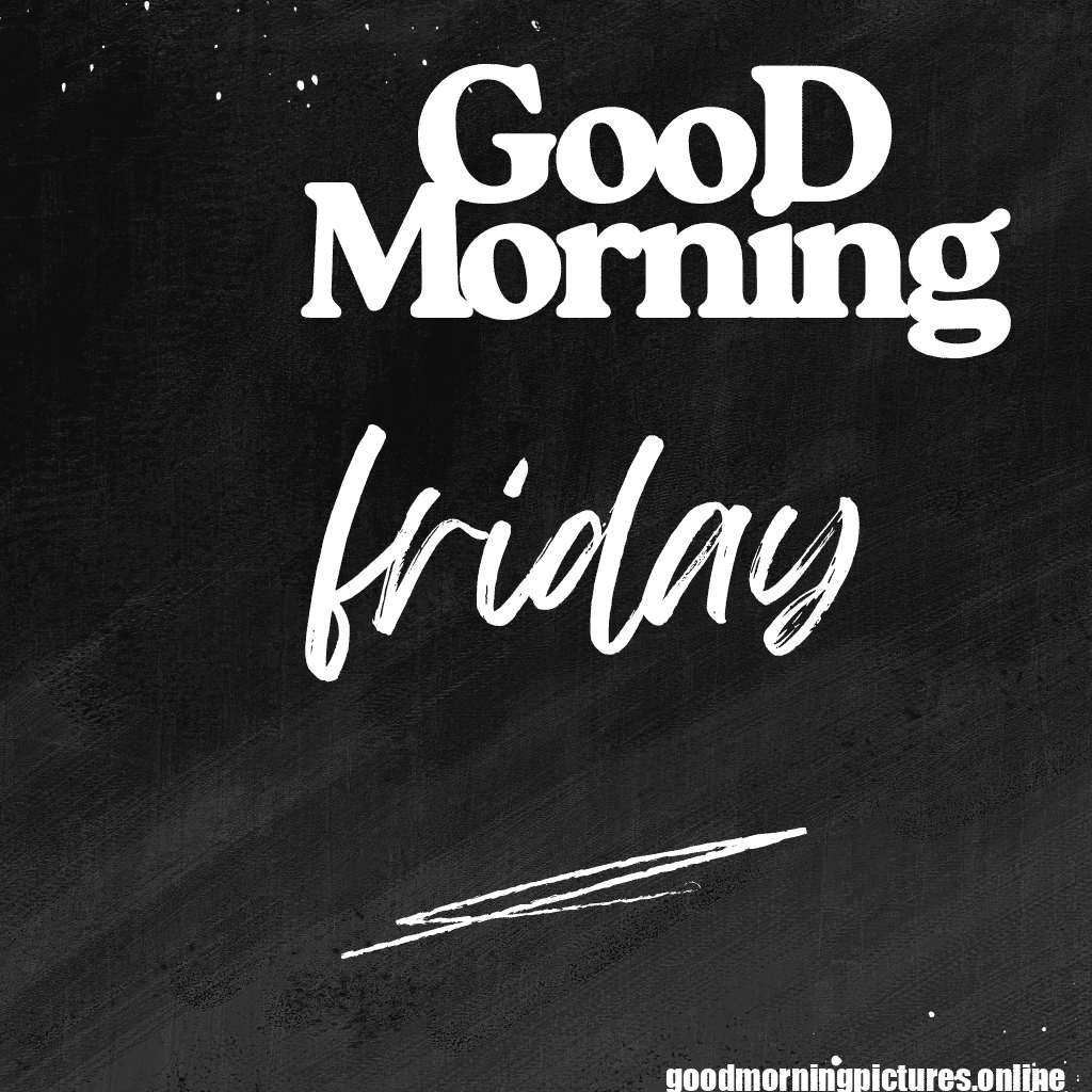 Lovely Good Morning Friday Pictures
