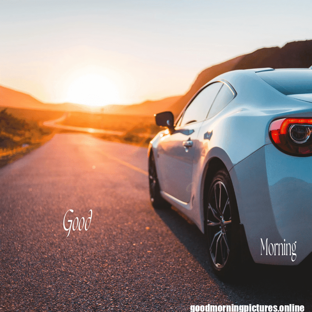 30+ Good Morning Car Images for Car loving people in HD 19 Car Lovers Good Morning Images