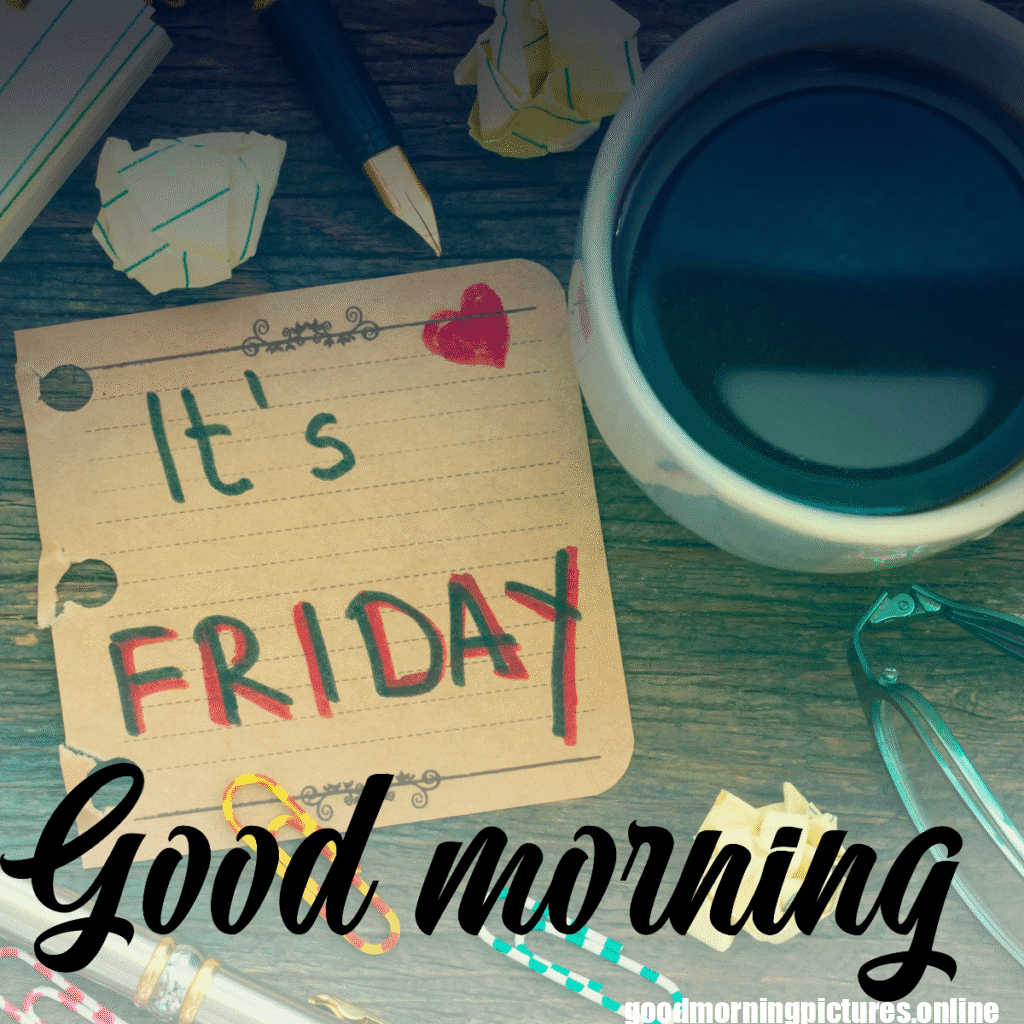 Good Morning Friday Images for better feeling 5 Good morning Friday images 20251110 225744 0002