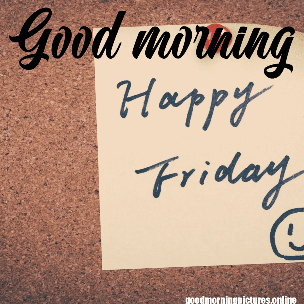 Good Morning Friday Images for better feeling 16 Good morning Friday images 20251110 225744 0014