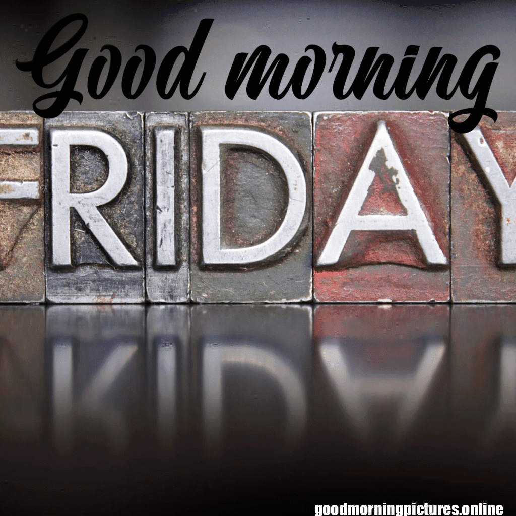 Good Morning Friday Images for better feeling 11 Good morning Friday images 20251110 225745 0025
