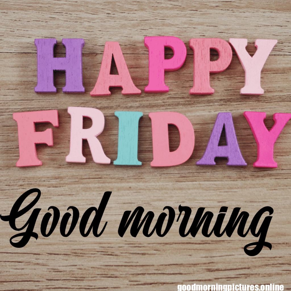 Good Morning Friday Images for better feeling 9 Good morning Friday images 20251110 225745 0028