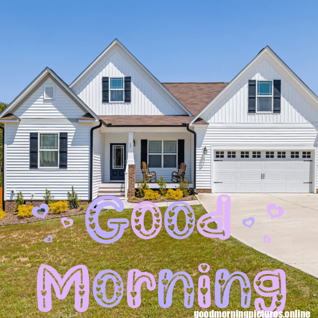 Good morning Beautiful Houses for contracter 1 good morning house images