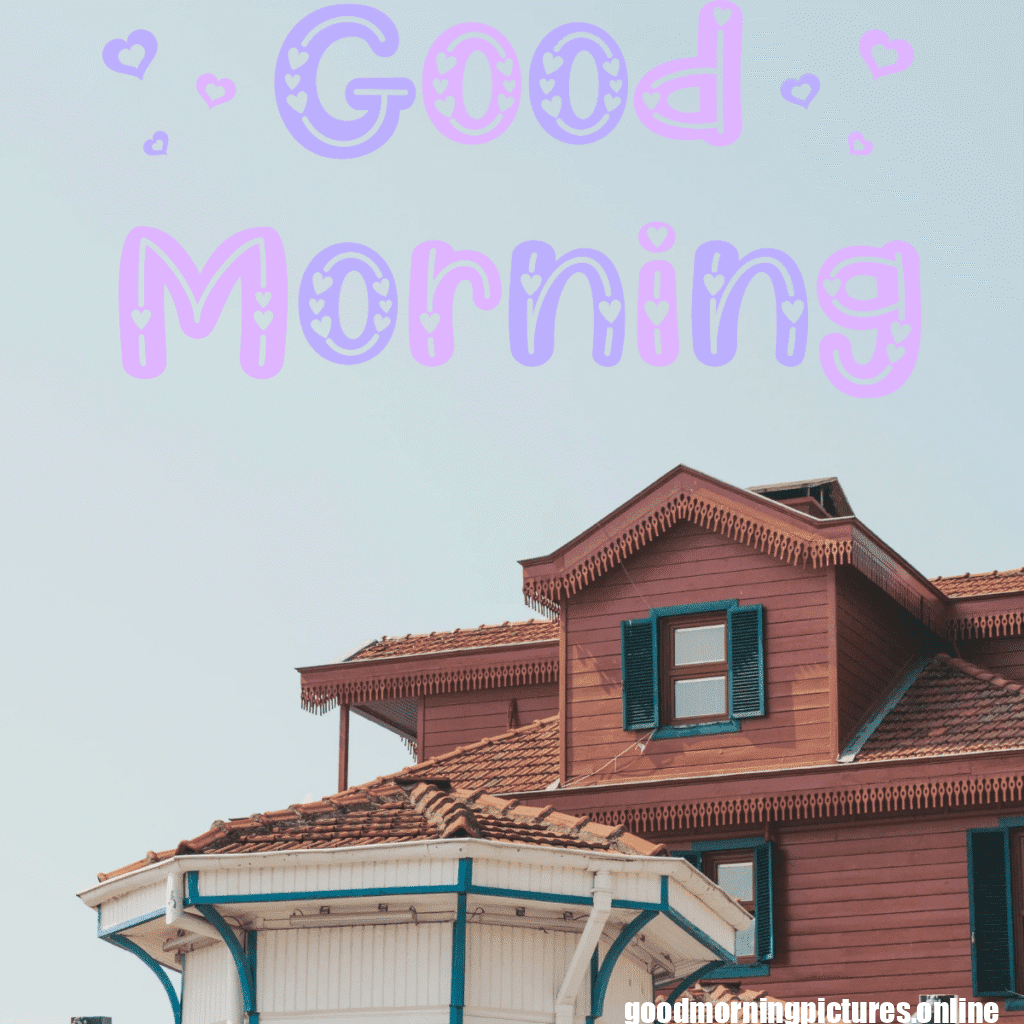 Good morning Beautiful Houses for contracter 25 calm morning house view