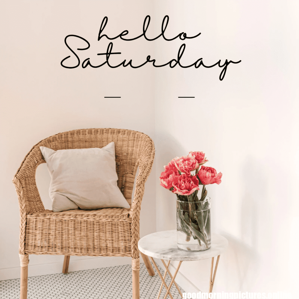 Good Morning Saturday Images for weekend Enjoy 4 Saturday 20251109 120514 0006